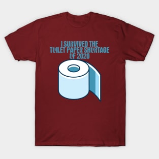 I Survived The Toilet Paper Shortage Of 2020 T-Shirt